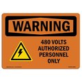 Signmission Safety Sign, OSHA WARNING, 3.5" Height, 5" Width, 480 Volts Authorized, Landscape, 10PK OS-WS-D-35-L-12452-10PK